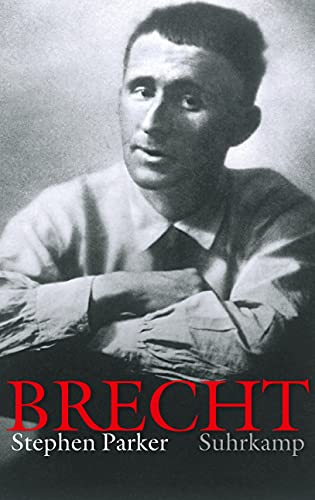 Bertolt Brecht: Eine Biographie von Suhrkamp Verlag AG
